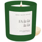 Candle: Fa La La La La 15 oz Soy Candle, Matte Jar-