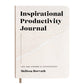 Journal: Inspirational Productivity Journal