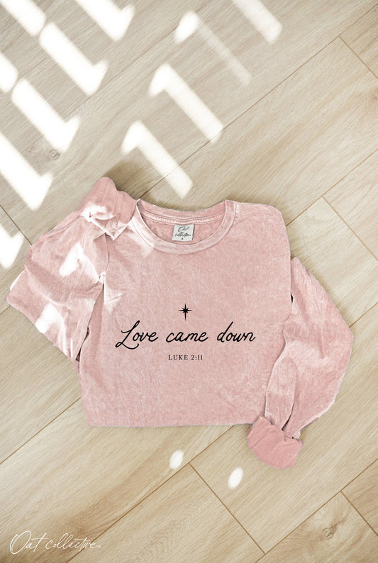 LOVE CAME DOWN Mineral Washed Long Sleeve Graphic: SOFT PINK