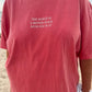 THE WORLD is a BETTER PLACE WITH YOU IN IT T-Shirt: Watermelon