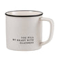 Mug: You Fill My Heart With Gladness