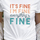 Its Fine Im Fine Everythings Fine Graphic Tee: ASH GRAY