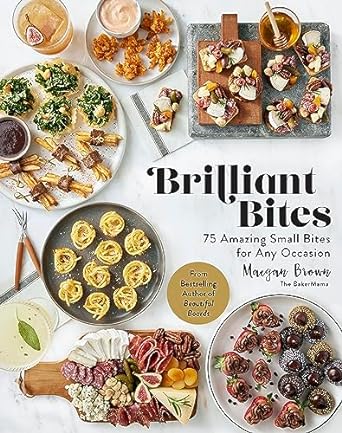 Brilliant Bites: 75 Amazing Small Bites for Any Occassion