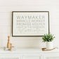 Waymaker | Wall Art: Soft White-Black Text / Light Brown Frame / 24 inches x 16 inches