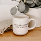 Mug- She Believed She Could Stoneware Coffee Mug